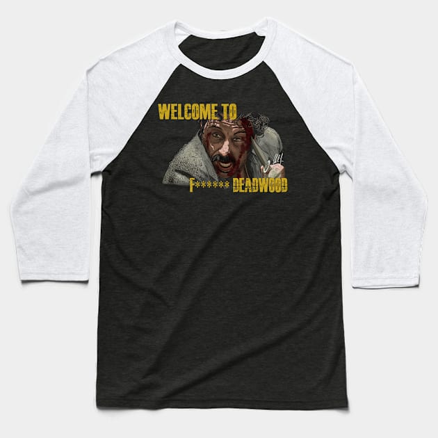 Welcome to Deadwood (Censored) Baseball T-Shirt by 51Deesigns